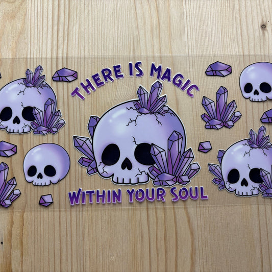 Theres magic within your soul
