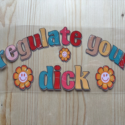 Regulate Your....