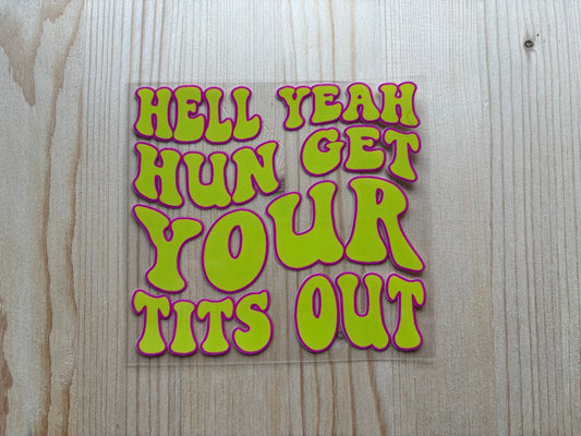 Get your t*its out