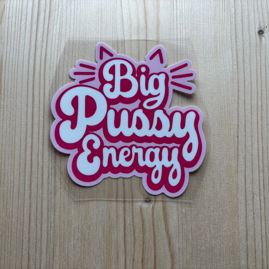 Big Pussy Energy (Large)