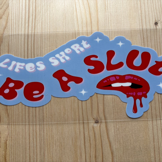 Be A slut