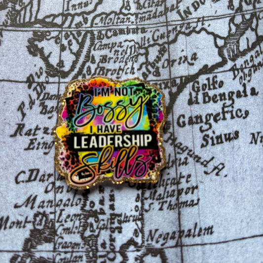 I’m Not Bossy, I Have Leadership Skills Fridge Magnet